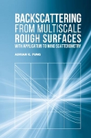 Book Cover for Backscattering from Multiscale Rough Surfaces With Application to Wind Scatterometry by Adrian K. Fung