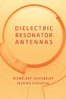 Book Cover for Dielectric Resonator Antennas by Biswajeet Mukherjee, Monika Chauhan