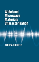 Book Cover for Wideband Microwave Materials Characterization by John W Schultz, John W Schultz