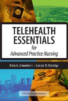 Book Cover for Telehealth Essentials for Advanced Practice Nursing by Patricia Schweickert, Carolyn M Rutledge