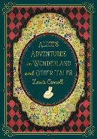 Book Cover for Alice's Adventures in Wonderland and Other Tales by Lewis Carroll, Lori M., PhD Campbell