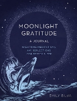 Book Cover for Moonlight Gratitude: A Journal by Emily Silva