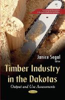 Book Cover for Timber Industry in the Dakotas by Janice Segal