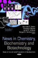 Book Cover for News in Chemistry, Biochemistry & Biotechnology by Gennady E Zaikov