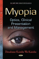 Book Cover for Myopia. Optics. Clinical Presentation and Management by Professor Dieudonne Kaimbo Wa Kaimbo