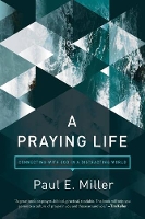 Book Cover for Praying Life, A by Paul Miller