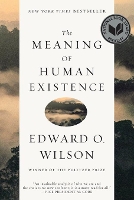 Book Cover for The Meaning of Human Existence by Edward O. (Harvard University) Wilson