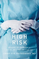 Book Cover for High Risk by Chavi Eve, MD Karkowsky