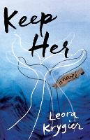 Book Cover for Keep Her by Leora Krygier