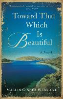 Book Cover for Toward That Which is Beautiful by Marian O'Shea Wernicke