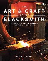 Book Cover for The Art and Craft of the Blacksmith by Robert Thomas