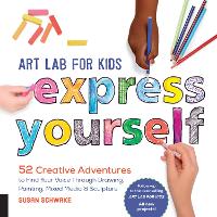 Book Cover for Art Lab for Kids: Express Yourself by Susan Schwake