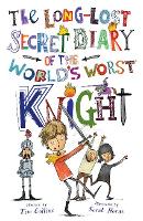 Book Cover for The Long-Lost Secret Diary of the World's Worst Knight by ,Tim Collins