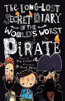 Book Cover for The Long-Lost Secret Diary of the World's Worst Pirate by ,Tim Collins