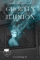 Book Cover for Ghostly Reunion by Thomas Kingsley Troupe