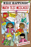 Book Cover for What Happened? Math Test Mischief by Verity Weaver