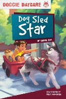 Book Cover for Doggy Daycare: Dog Sled Star by Carol Kim