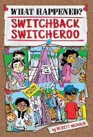 Book Cover for What Happened? Switchback Switcheroo by Verity Weaver