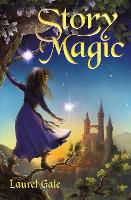 Book Cover for Story Magic by Laurel Gale