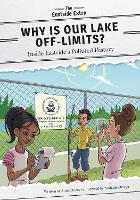 Book Cover for Why Is Our Lake Off-Limits? by Anita Storey