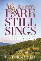 Book Cover for The Little Lark Still Sings by Victoria Smith