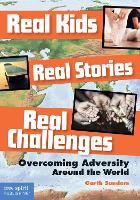 Book Cover for Real Kids Real Stories Real Challenges by Garth Sundem