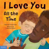 Book Cover for I Love You All the Time by Deborah Farmer Kris