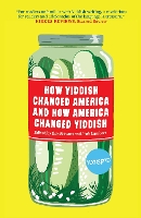 Book Cover for How Yiddish Changed America And How America Changed Yiddish by Ilan Stavans