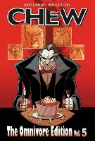 Book Cover for Chew Omnivore Edition Volume 5 by John Layman, Rob Guillory