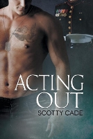 Book Cover for Acting Out by Scotty Cade