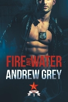 Book Cover for Fire and Water Volume 1 by Andrew Grey