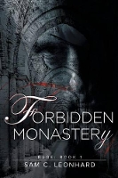 Book Cover for Forbidden Monastery Volume 1 by Sam C. Leonhard