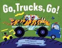 Book Cover for Go, Trucks, Go! by Addie K. Boswell