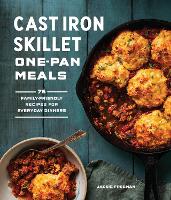 Book Cover for Cast Iron Skillet One-Pan Meals by Jackie Freeman