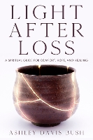 Book Cover for Light After Loss by Ashley Davis Bush