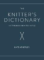 Book Cover for The Knitter's Dictionary by Kate Atherley