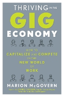 Book Cover for Thriving in the Gig Economy by Marion (Marion McGovern) McGovern, George (George Gendron) Gendron