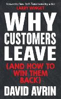 Book Cover for Why Customers Leave (and How to Win Them Back) by David (David Avrin) Avrin, Larry (Larry Winget) Winget