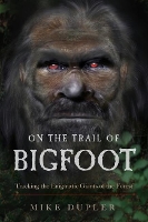 Book Cover for On the Trail of Bigfoot by Mike (Mike Dupler) Dupler