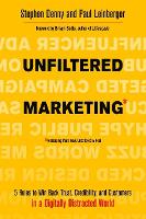 Book Cover for Unfiltered Marketing by Stephen (Stephen Denny) Denny, Paul (Paul Leinberger) Leinberger, Brian (Brian Solis) Solis