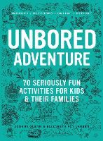 Book Cover for UNBORED Adventure by Joshua Glenn, Elizabeth Foy Larsen