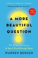 Book Cover for A More Beautiful Question by Warren Berger