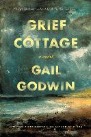 Book Cover for Grief Cottage by Gail Godwin