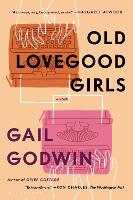 Book Cover for Old Lovegood Girls by Gail Godwin