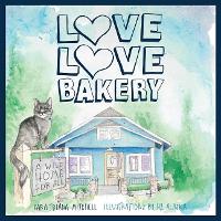 Book Cover for Love Love Bakery by Sara Triana Mitchell