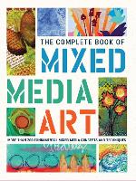 Book Cover for The Complete Book of Mixed Media Art by Walter Foster Creative Team