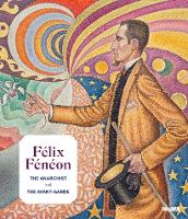 Book Cover for Félix Fénéon (1861-1944) by Starr Figura, Isabelle Cahn, Philippe Peltier