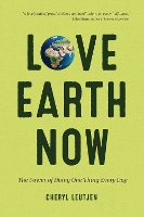 Book Cover for Love Earth Now by Cheryl Leutjen