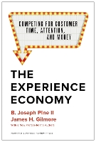 Book Cover for The Experience Economy, With a New Preface by the Authors by B. Joseph Pine II, James H. Gilmore