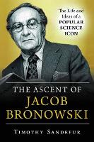 Book Cover for The Ascent of Jacob Bronowski by Timothy Sandefur